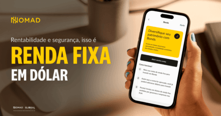 Novo Produto de Renda Fixa em Dólar da Nomad: Oportunidade para Diversificação e Proteção Patrimonial Novo Produto de Renda Fixa em Dólar da Nomad: Oportunidade para Diversificação e Proteção Patrimonial