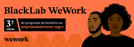WeWork Abre Inscrições para a 3ª Edição do BlackLab, Programa de Incentivo ao Empreendedorismo Negro