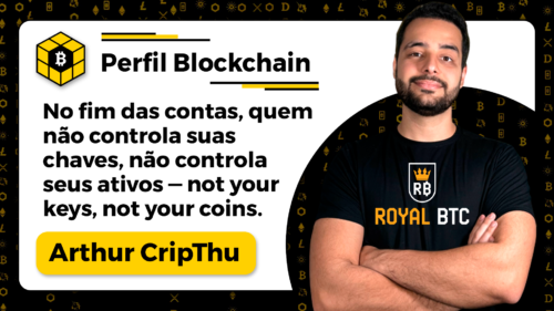 Perfil Blockchain: Arthur CripThu - privacidade, autocustódia e Bitcoin como pilares em um mercado cada vez mais vigiado